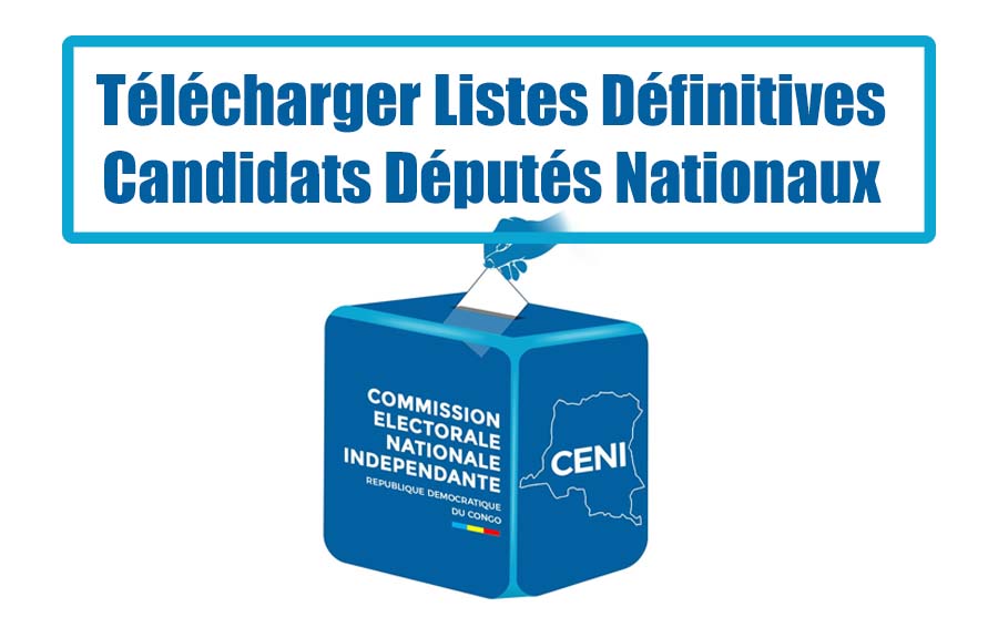 Élection 2024 : PDF liste définitive des candidats Députés Nationaux